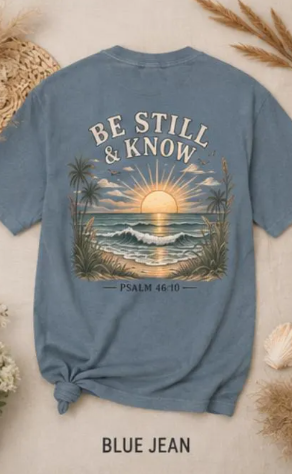 Be Still & Know Christian Beach Tee | Psalm 46:10 Shirt | Comfort Colors Tee