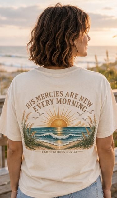 His Mercies Are New Every Morning Shirt | Lamentations 3:23 Christian Tee (Comfort Colors)