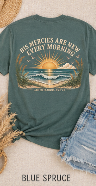 His Mercies Are New Every Morning Shirt | Lamentations 3:23 Christian Tee (Comfort Colors)