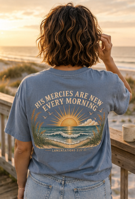 His Mercies Are New Every Morning Shirt | Lamentations 3:23 Christian Tee (Comfort Colors)